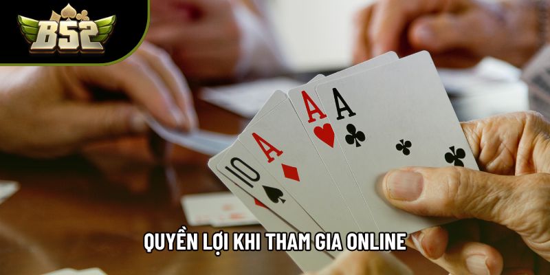 Quyền lợi khi tham gia online